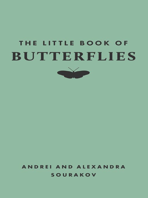 Title details for The Little Book of Butterflies by Andrei Sourakov - Available